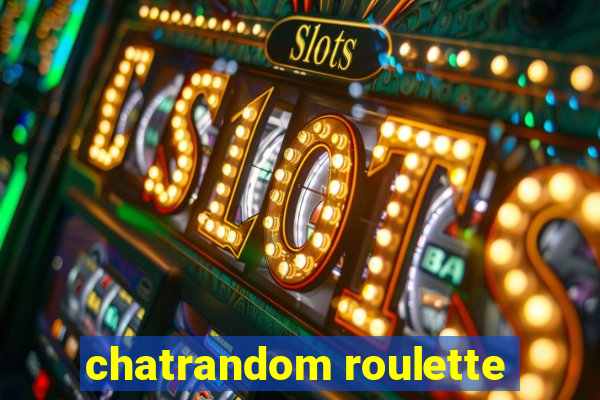 chatrandom roulette